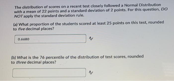 Solved The distribution of scores on a recent test closely | Chegg.com