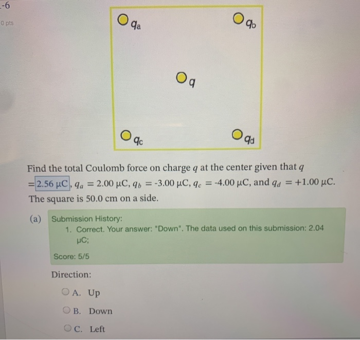 Solved O pts Find the total Coulomb force on charge q at the | Chegg.com