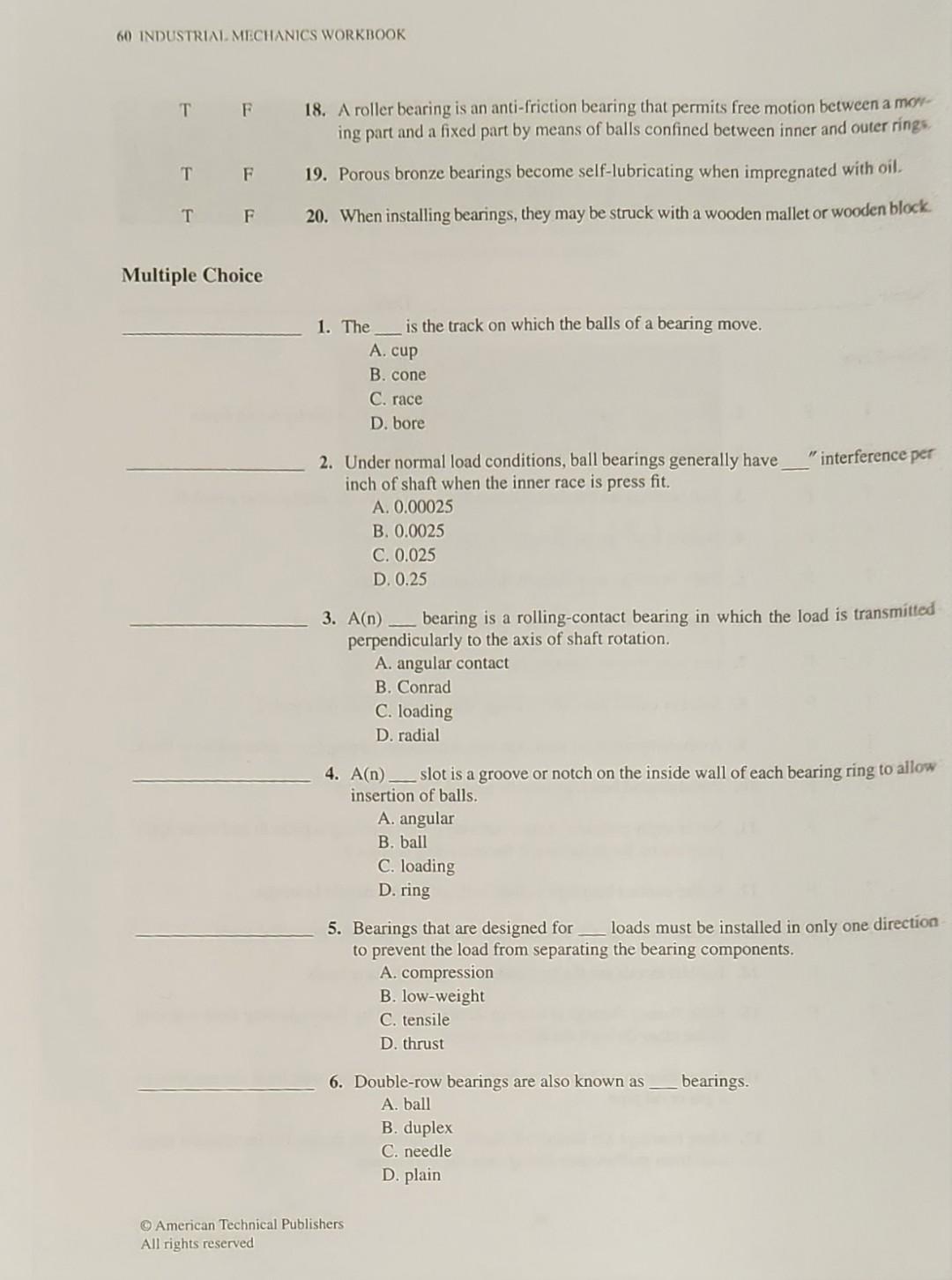 Solved TrueFalse 1. Doubling the load on a bearing