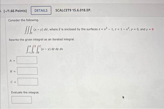 Solved Consider The Following ∭ex−ydv Where E Is