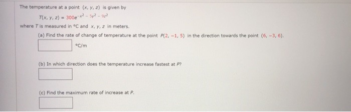 Solved The temperature at a point (x, y, z) is given by T(x, | Chegg.com