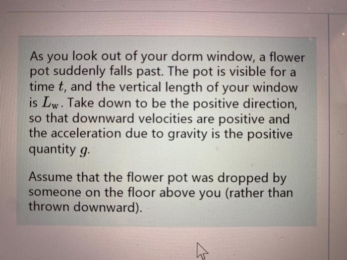 Solved As you look out of your dorm window, a flower pot