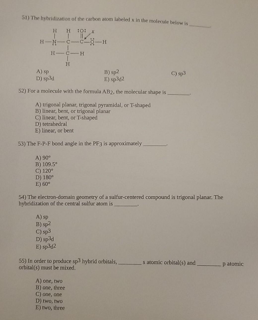 Solved 51) The hybridization of the carbon atom labeled x in | Chegg.com