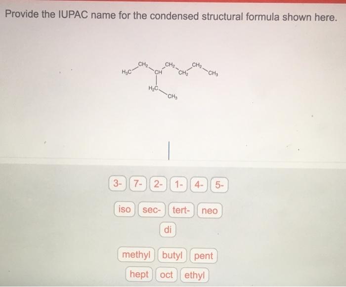 Solved Provide the IUPAC name for the condensed structural | Chegg.com