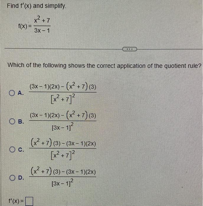 Solved Find F′ X And Simplify F X 3x−1x2 7 Which Of The