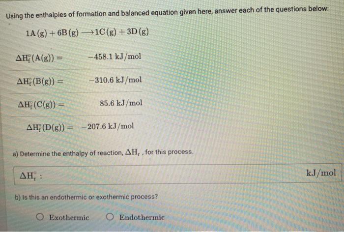 Solved Using The Enthalpies Of Formation And Balanced | Chegg.com