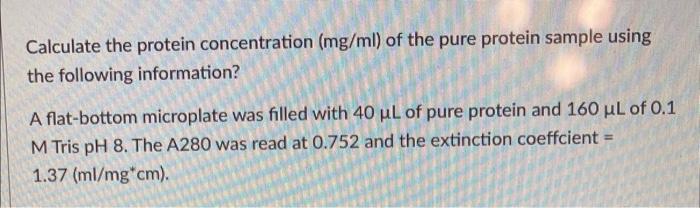 Solved Calculate the protein concentration (mg/ml) of the | Chegg.com