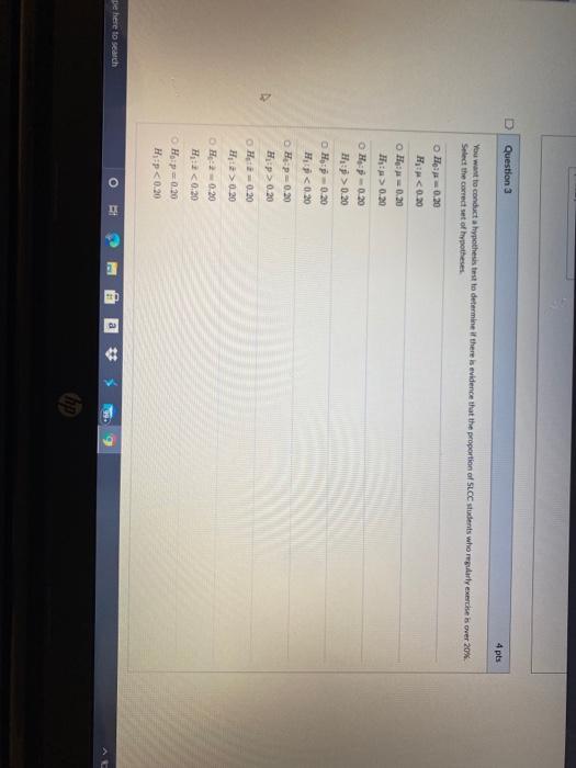 Solved Question 3 4 pts You want to conducta hypothesis test | Chegg.com