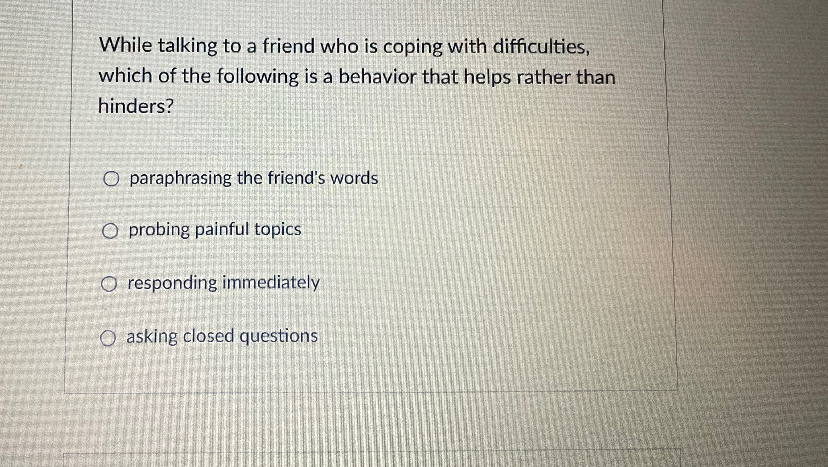 Solved While talking to a friend who is coping with | Chegg.com