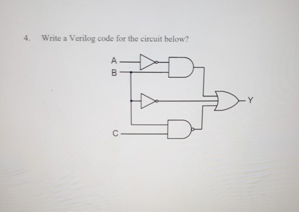 Solved 4. Write a Verilog code for the circuit below? А B Y | Chegg.com ...