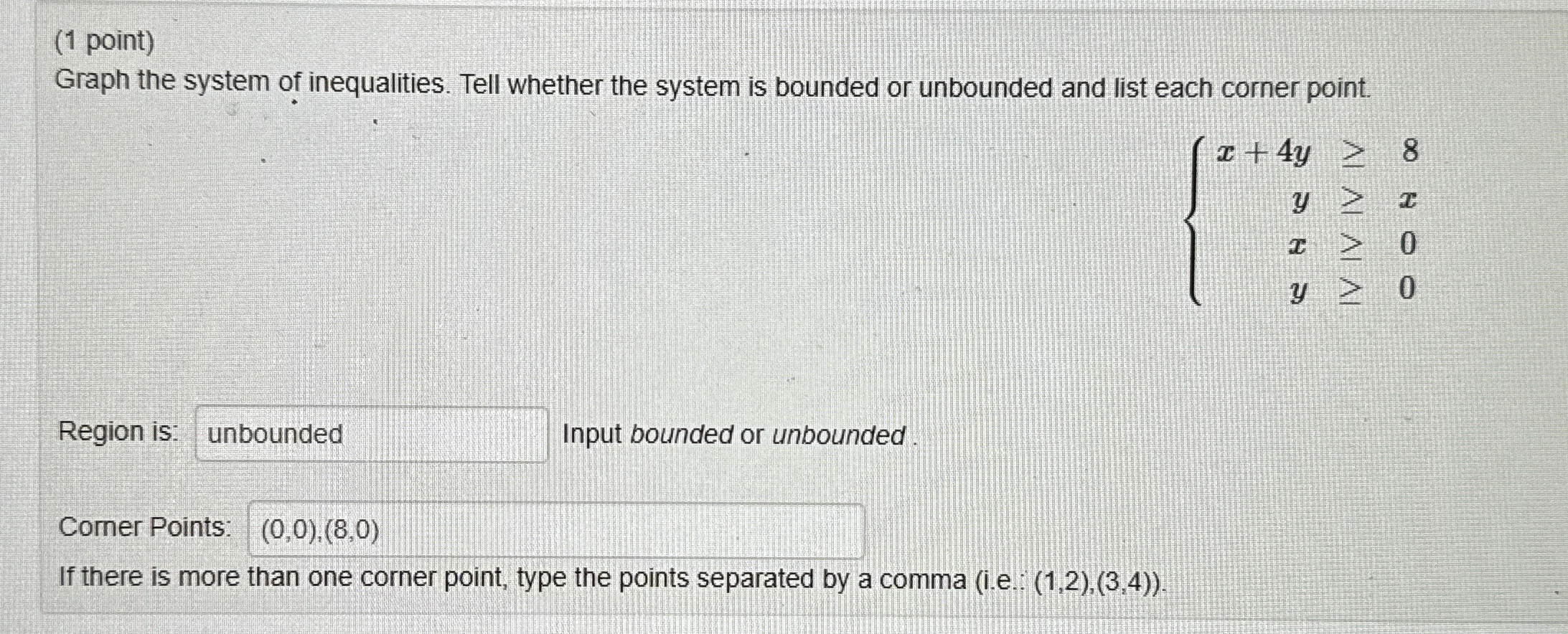 Solved (1 ﻿point)Graph the system of inequalities. Tell | Chegg.com