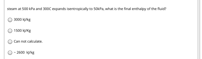 Solved Steam At 500 KPa And 300C Expands Isentropically To | Chegg.com