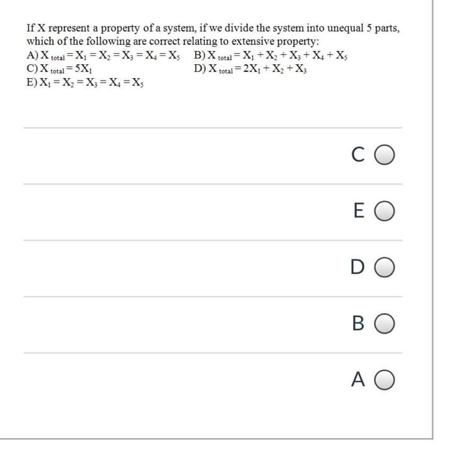 Solved If X represent a property of a system, if we divide