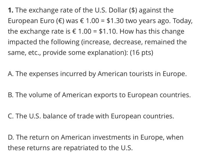 Solved 2. The exchange rate between the Euro and the US