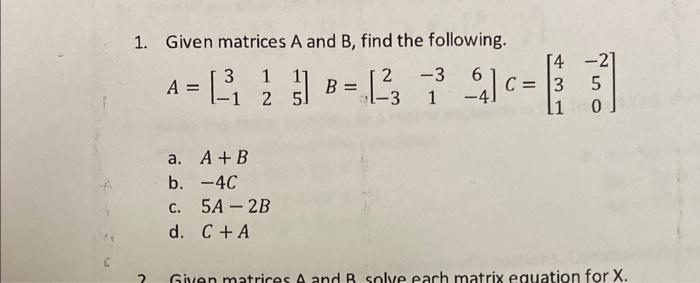 Solved 1. Given Matrices A And B, Find The Following. | Chegg.com