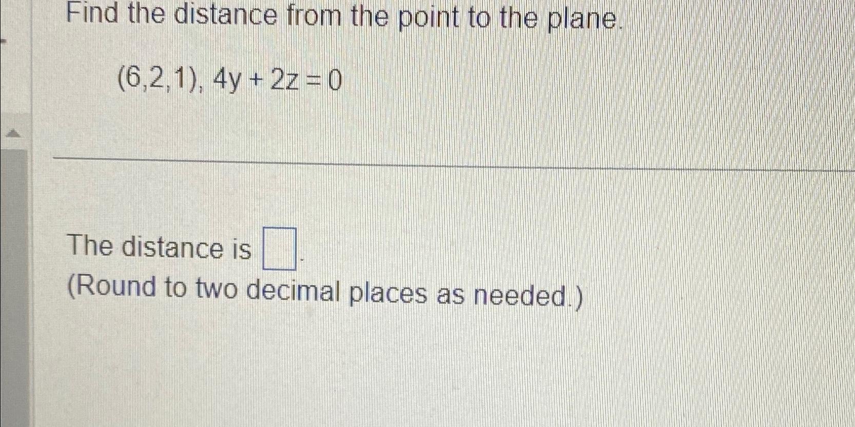 Solved Find the distance from the point to the | Chegg.com