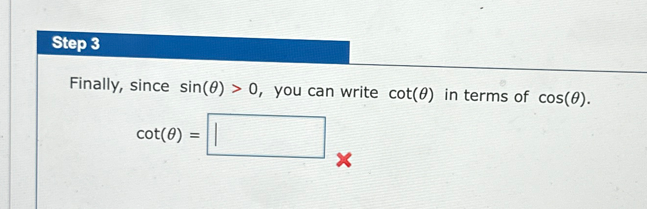 Step 3Finally, since sin(θ)>0, ﻿you can write cot(θ) | Chegg.com