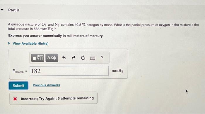 Solved A Gaseous Mixture Of O2 And N2 Contains 40 8