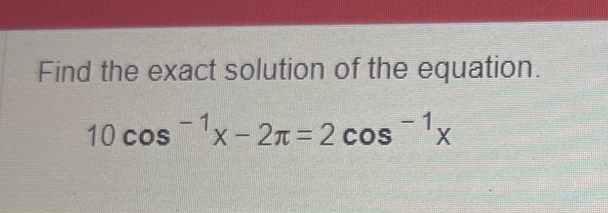 Solved Find the exact solution of the | Chegg.com