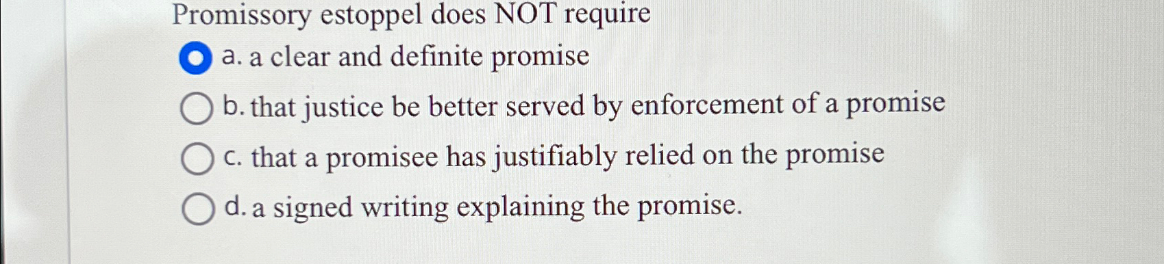 Solved Promissory estoppel does NOT requirea. ﻿a clear and | Chegg.com