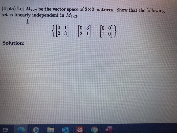 Solved 4 Pts Let M2x2 Be The Vector Space Of 2x2 Matrices