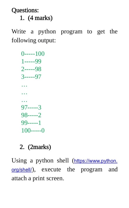 Solved Questions: 1. (4 marks) Write a python program to get | Chegg.com