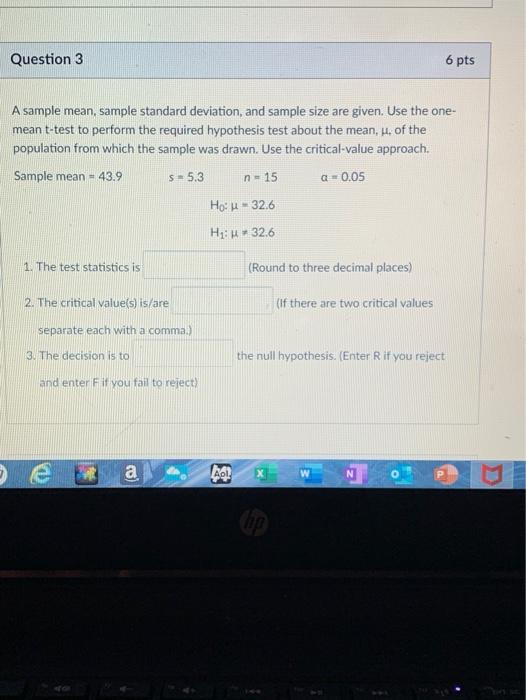 Solved Question 3 6 pts A sample mean, sample standard | Chegg.com