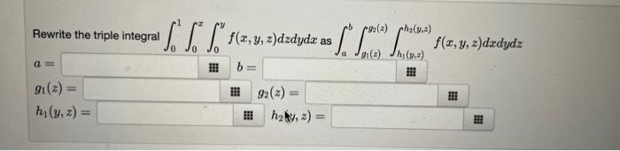 Rewrite the triple integral \( \int_{0}^{1} \int_{0}^{x} \int_{0}^{y} f(x, y, z) d z d y d x \) as \( \int_{a}^{b} \int_{a_{1