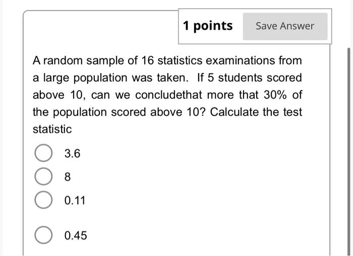 Solved 1 points Save Answer A random sample of 16 statistics | Chegg.com