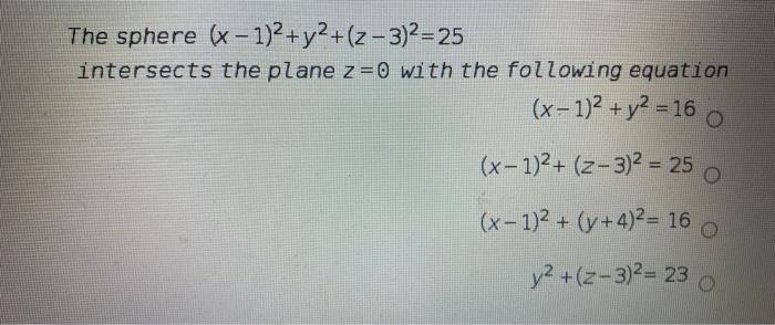 Solved The Sphere X 1 2 Y2 2 3 2 25 Intersects The Plane Chegg Com