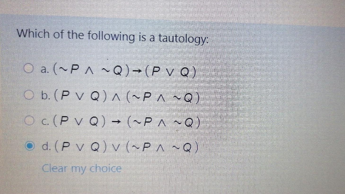 Solved Which Of The Following Is A Tautology O A P Chegg Com