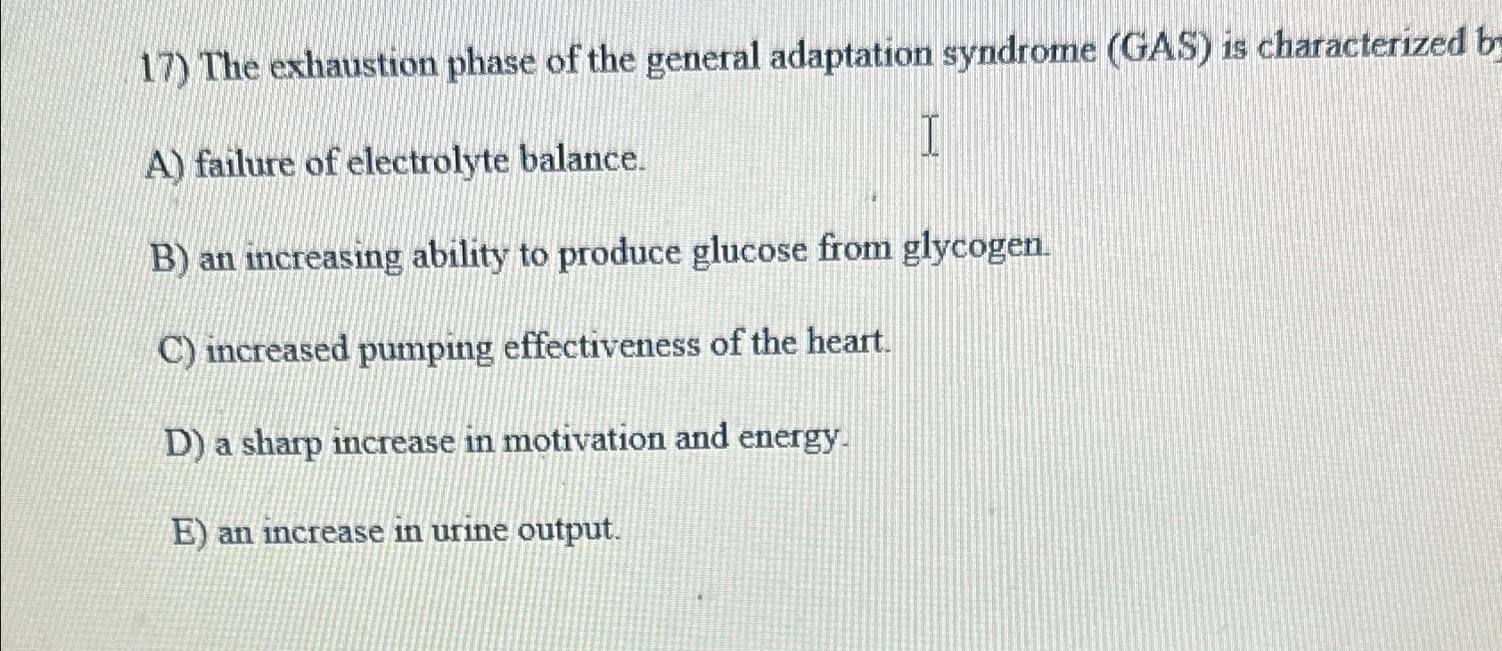 Solved The exhaustion phase of the general adaptation | Chegg.com