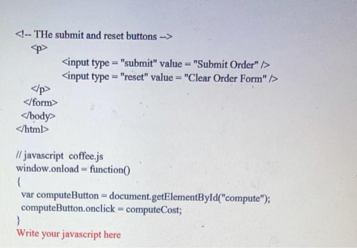 Solved 2. Following is the html code for order form as shown | Chegg.com