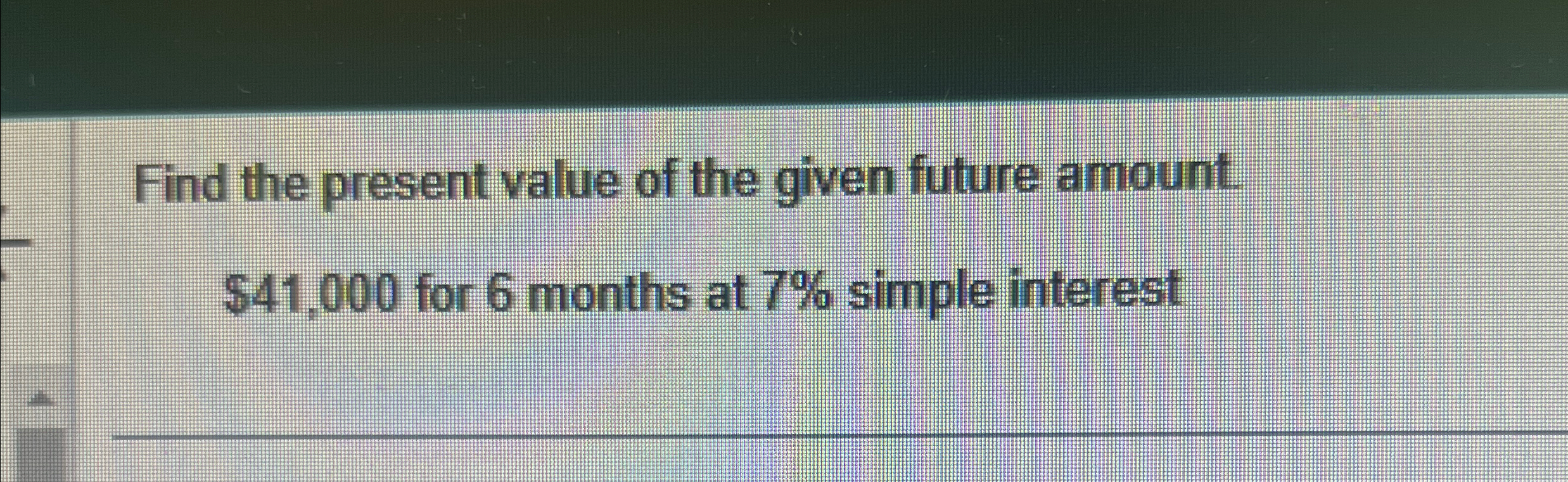 Solved Find the present value of the given future | Chegg.com