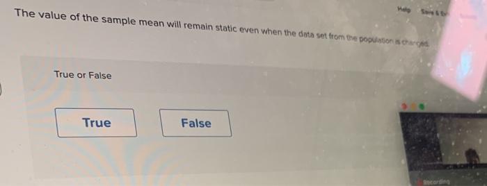 Solved The value of the sample mean will remain static even | Chegg.com