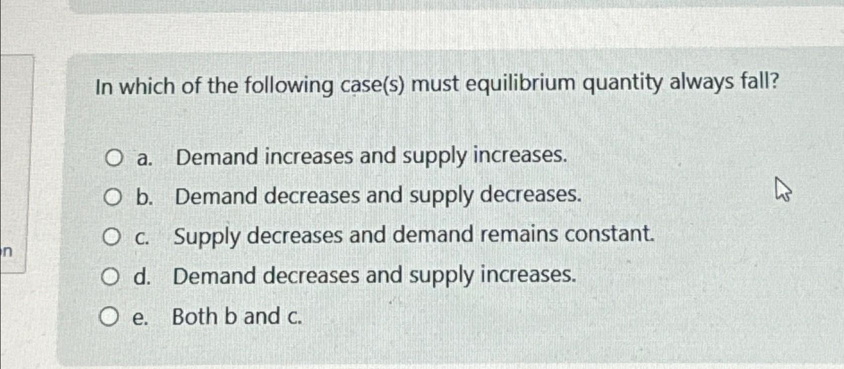 Solved In which of the following case(s) ﻿must equilibrium | Chegg.com