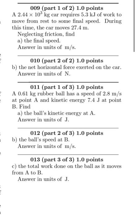 Solved 009 (part 1 of 2 ) 1.0 points A 2.44×103 kg car | Chegg.com