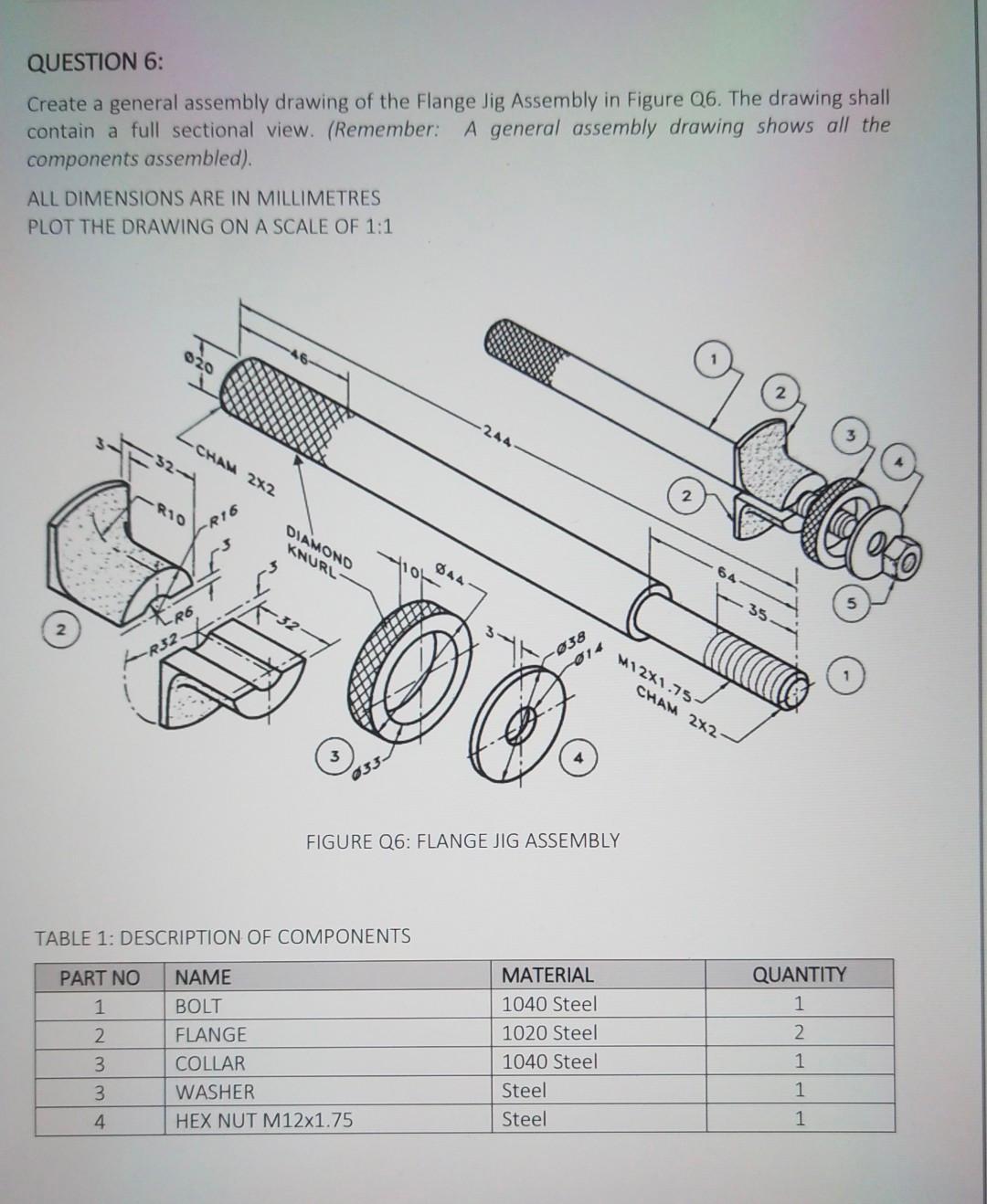 Solved QUESTION 6: Create a general assembly drawing of the | Chegg.com