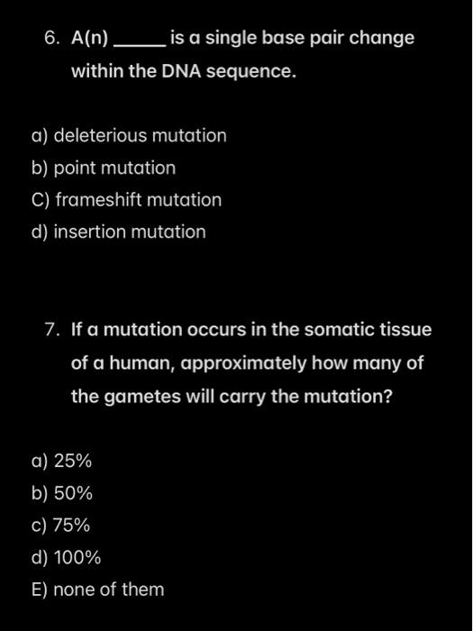Solved 1. Mutations called mutations are changes in DNA | Chegg.com
