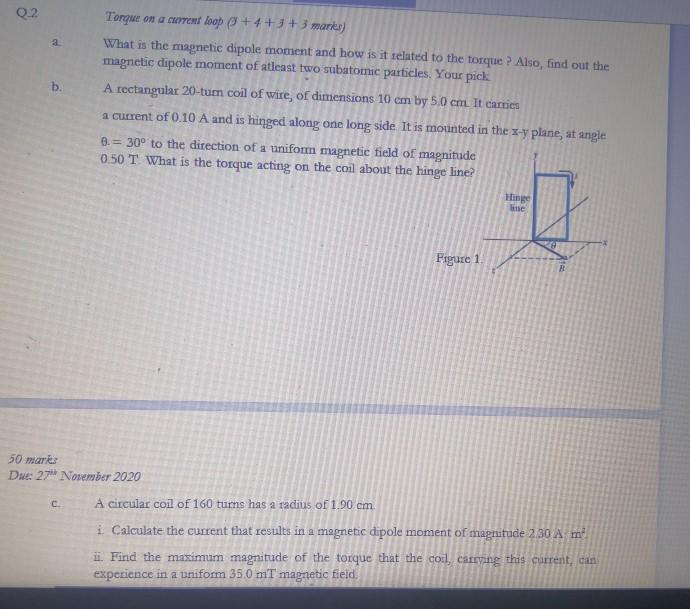 Solved 0_2 a b. Torque on a current loop+4+3+3 marks) What | Chegg.com