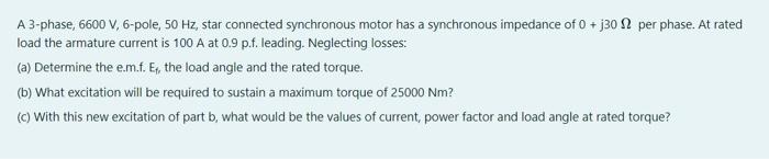 Solved A 3-phase, 6600 V, 6-pole, 50 Hz, star connected | Chegg.com