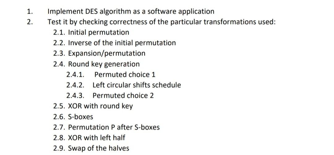 Solved 1. 2. Implement DES algorithm as a software | Chegg.com