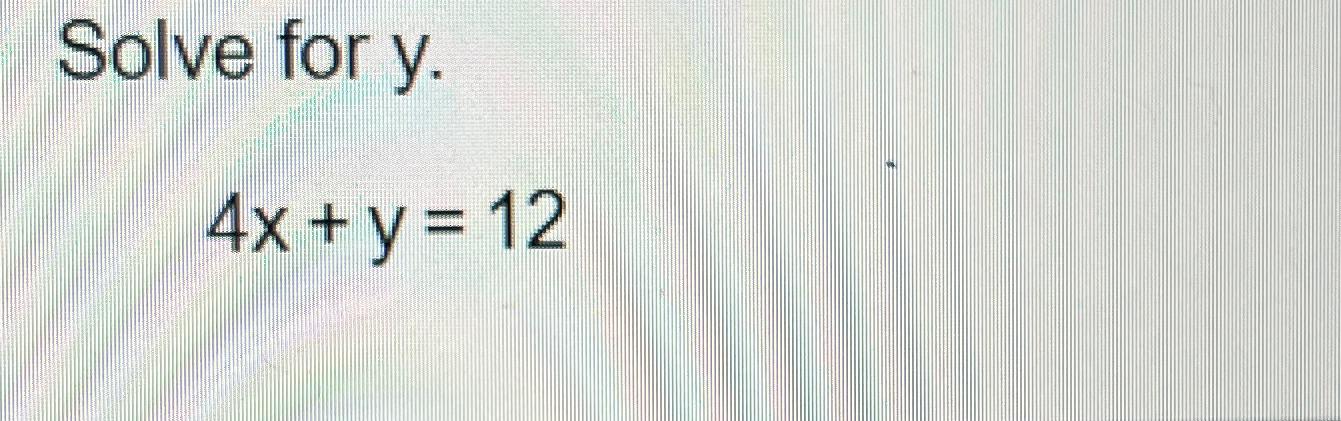 4x 3y 12 solve for y