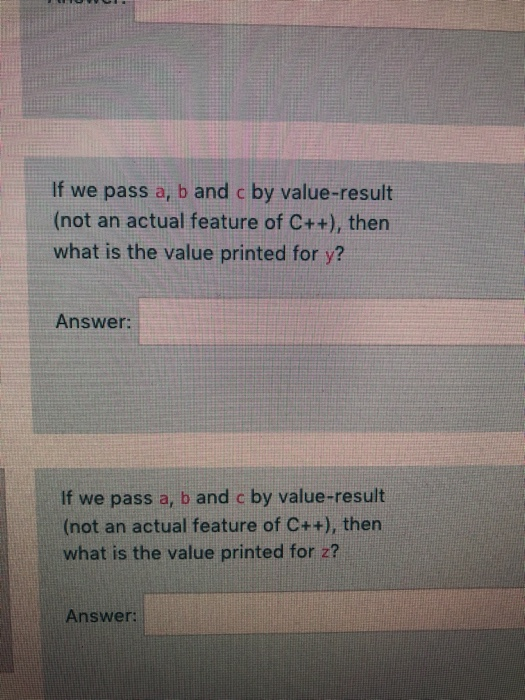 Solved Consider the following C++ code. void f(int a, int b, | Chegg.com