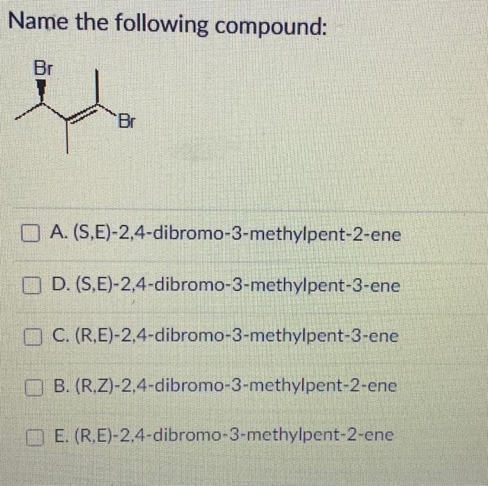 Solved Name the following compound: A. | Chegg.com