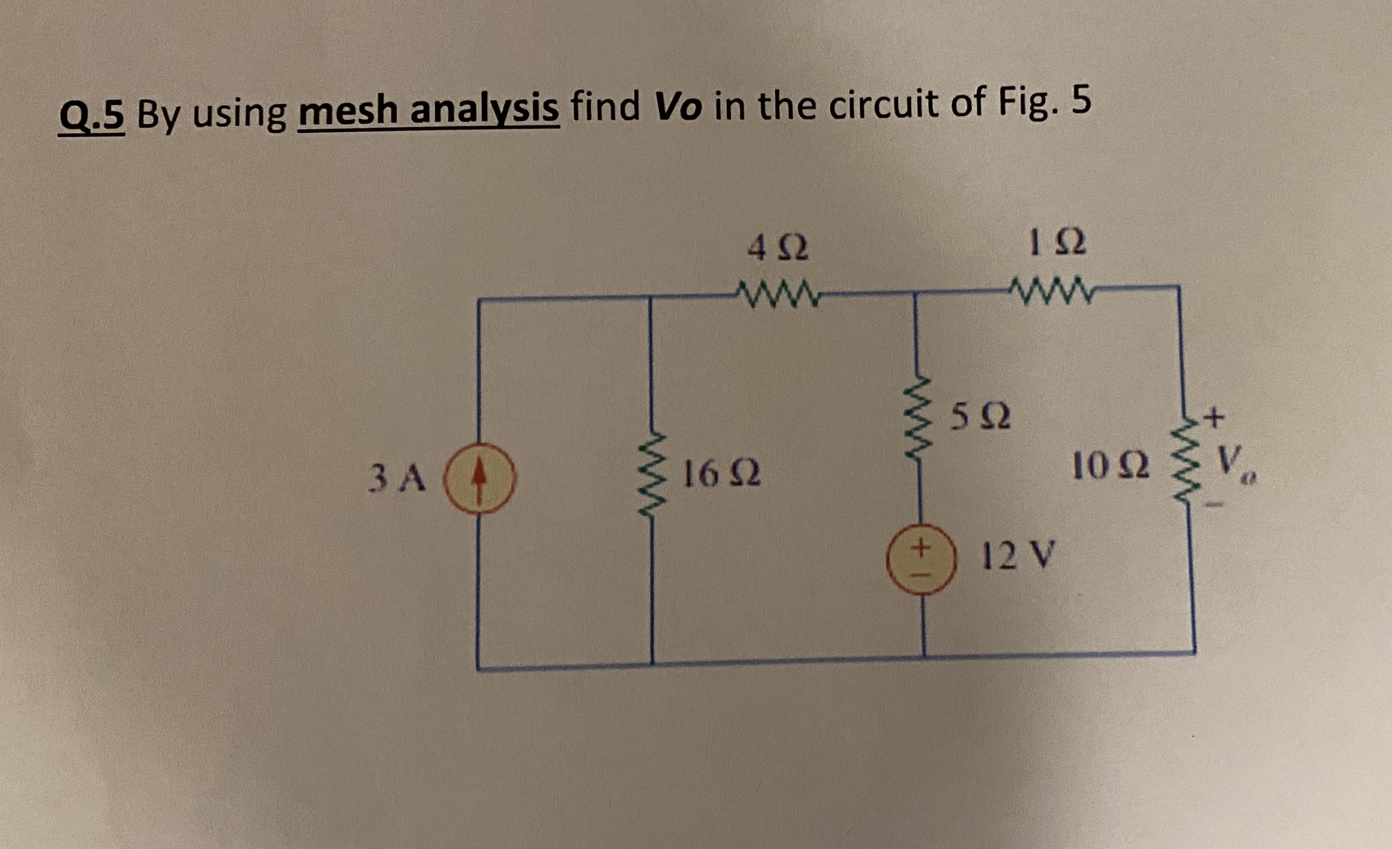 Solved Q. 5 ﻿By using mesh analysis find Vo in the circuit | Chegg.com