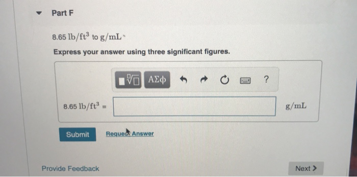 solved-part-f-8-65-lb-ft3-to-g-ml-express-your-answer-using-chegg