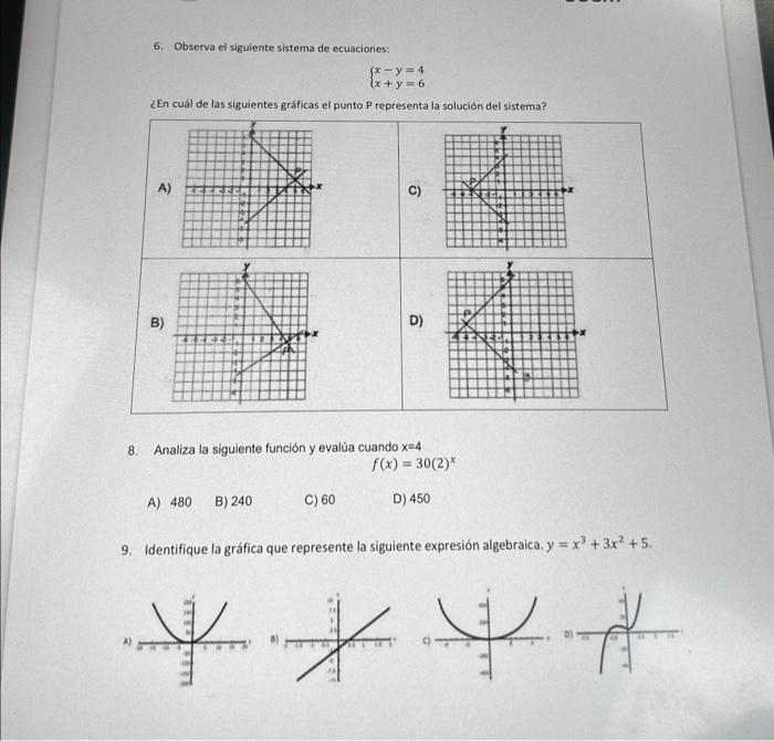 6. Observa el siguiente sistema de ecuaciones: \[ \left\{\begin{array}{l} x-y=4 \\ x+y=6 \end{array}\right. \] ¿En cuăl de la