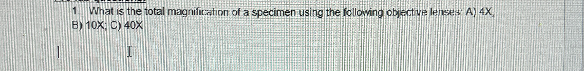 Solved What is the total magnification of a specimen using | Chegg.com