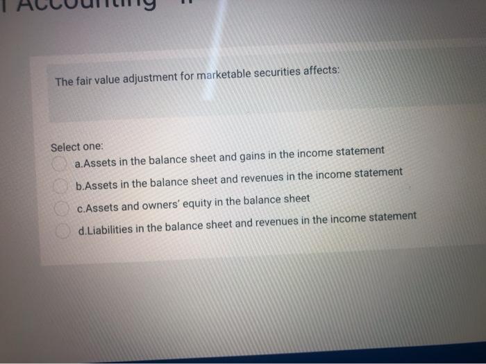 Solved The fair value adjustment for marketable securities | Chegg.com